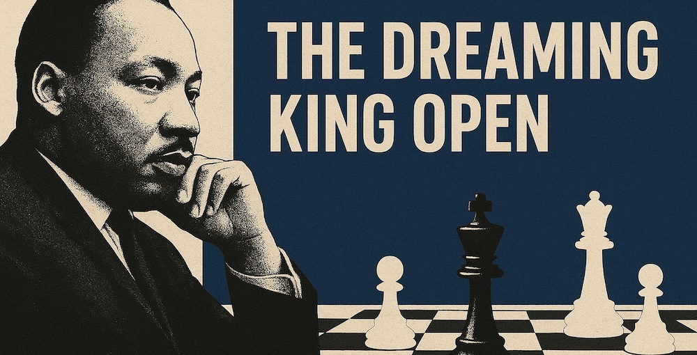 Dreaming King Open at Southern California Chess Federation in Los Angeles, CA (1/17 - 1/19)