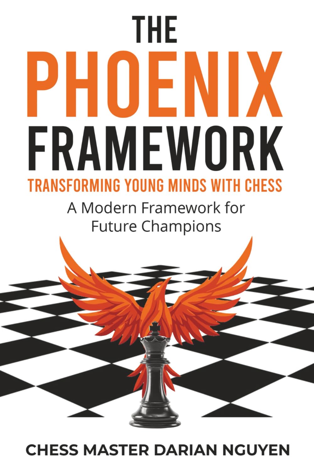 Link to The Phoenix Framework provides an innovative and revolutionary system for young chess players to develop how they think about their game, prepare and perform during competition. Built on National Master Darian Nguyen’s two decades of competitive play and coaching experience.